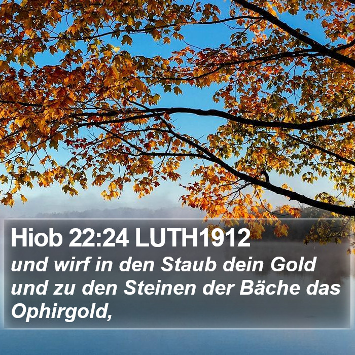Hiob 22:24 LUTH1912 Bible Study