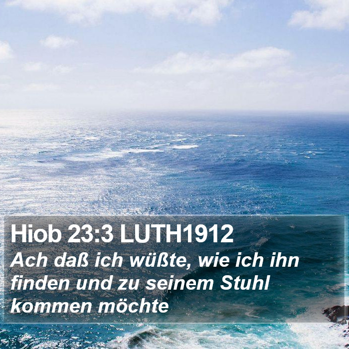 Hiob 23:3 LUTH1912 Bible Study