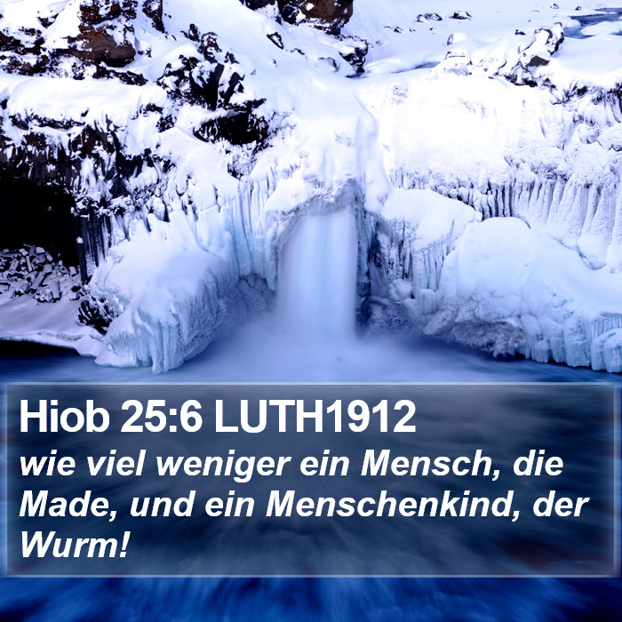 Hiob 25:6 LUTH1912 Bible Study