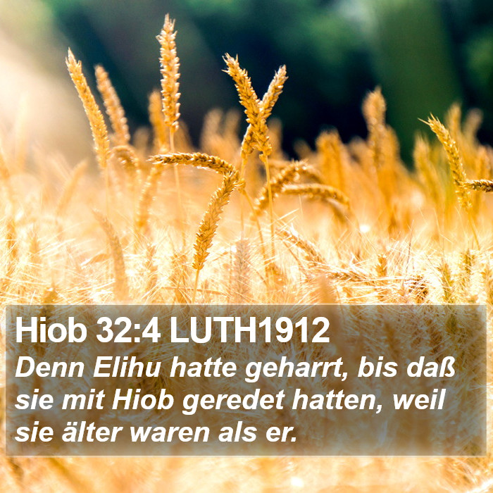 Hiob 32:4 LUTH1912 Bible Study
