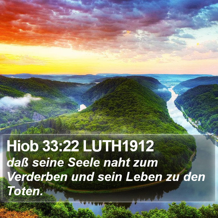 Hiob 33:22 LUTH1912 Bible Study