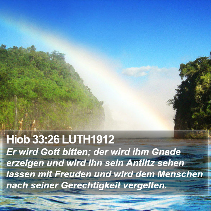 Hiob 33:26 LUTH1912 Bible Study
