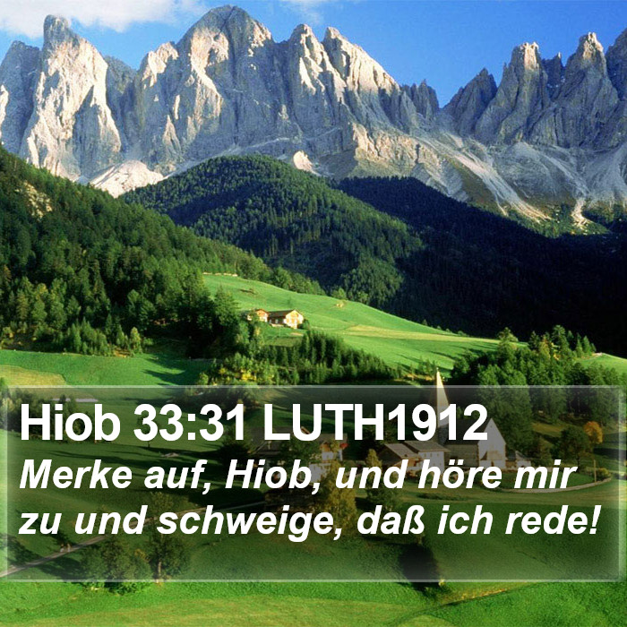 Hiob 33:31 LUTH1912 Bible Study