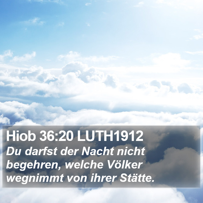 Hiob 36:20 LUTH1912 Bible Study