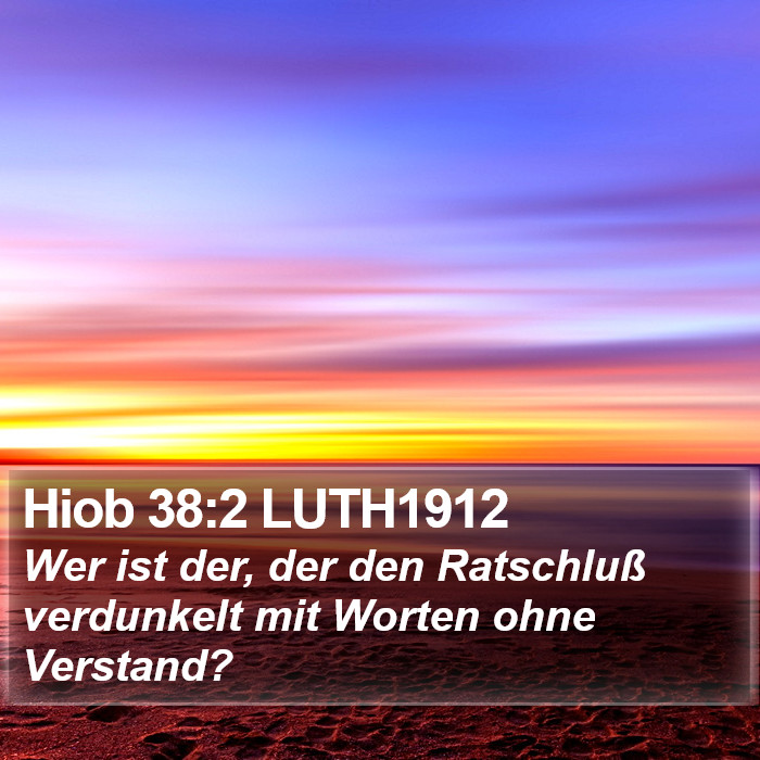 Hiob 38:2 LUTH1912 Bible Study