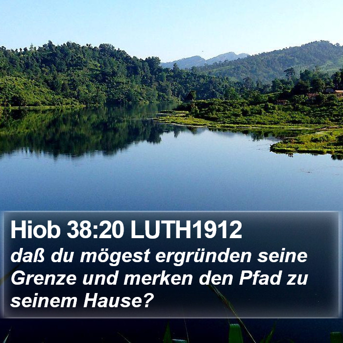 Hiob 38:20 LUTH1912 Bible Study