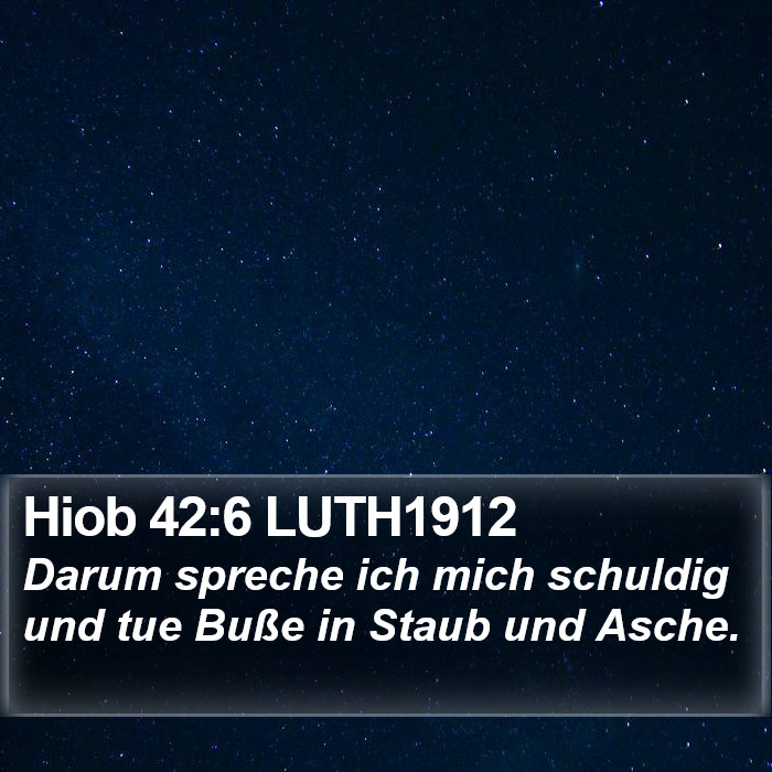 Hiob 42:6 LUTH1912 Bible Study