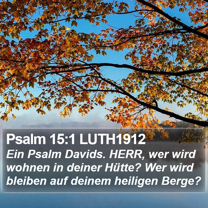 Psalm 15:1 LUTH1912 Bible Study