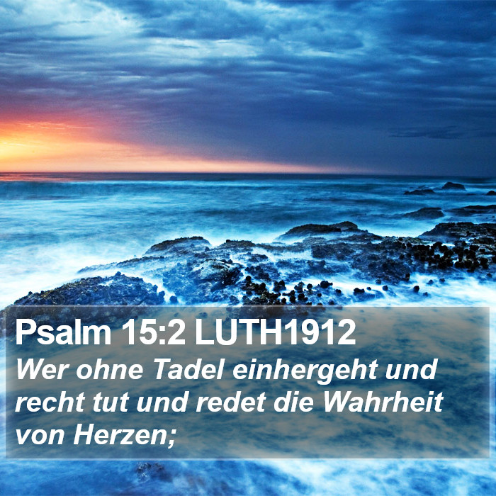 Psalm 15:2 LUTH1912 Bible Study