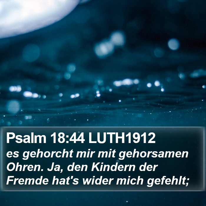 Psalm 18:44 LUTH1912 Bible Study