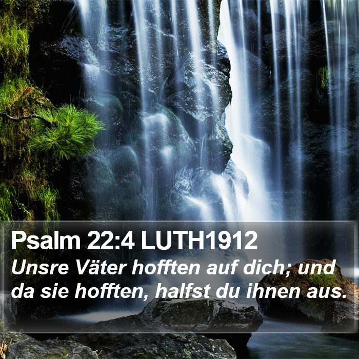 Psalm 22:4 LUTH1912 Bible Study