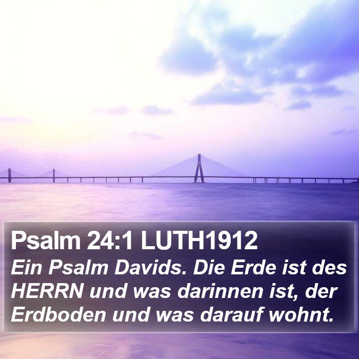 Psalm 24:1 LUTH1912 Bible Study