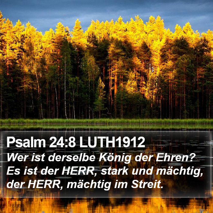 Psalm 24:8 LUTH1912 Bible Study