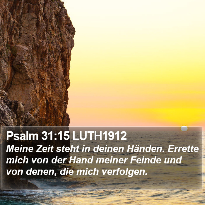 Psalm 31:15 LUTH1912 Bible Study
