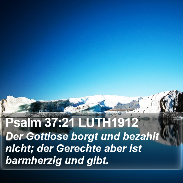 Psalm 37:21 LUTH1912 Bible Study