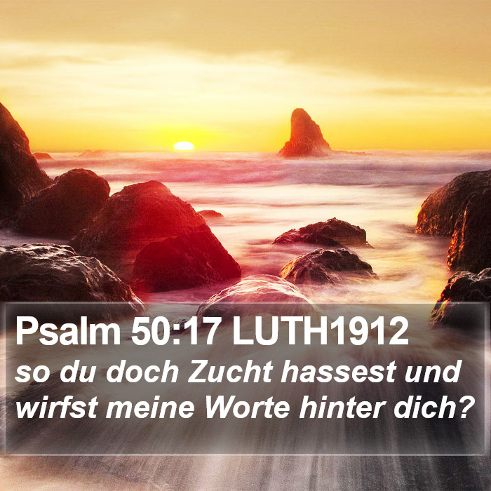 Psalm 50:17 LUTH1912 Bible Study