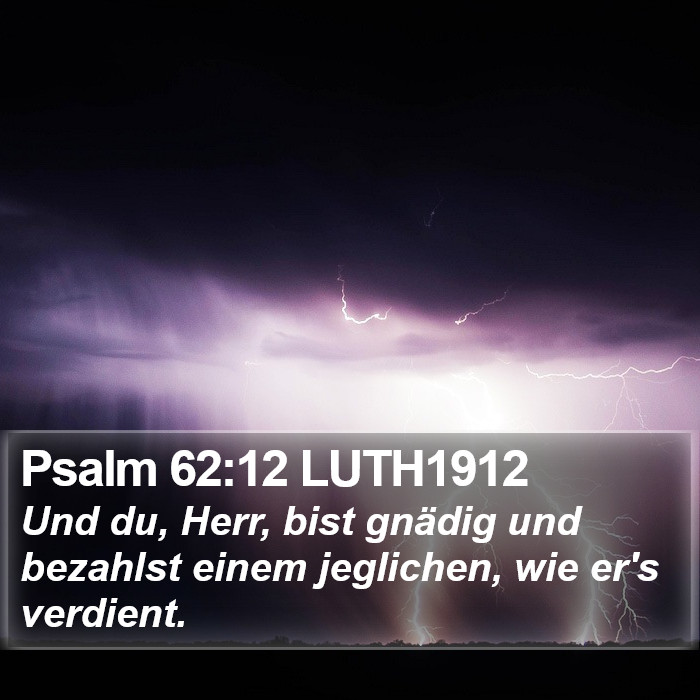 Psalm 62:12 LUTH1912 Bible Study