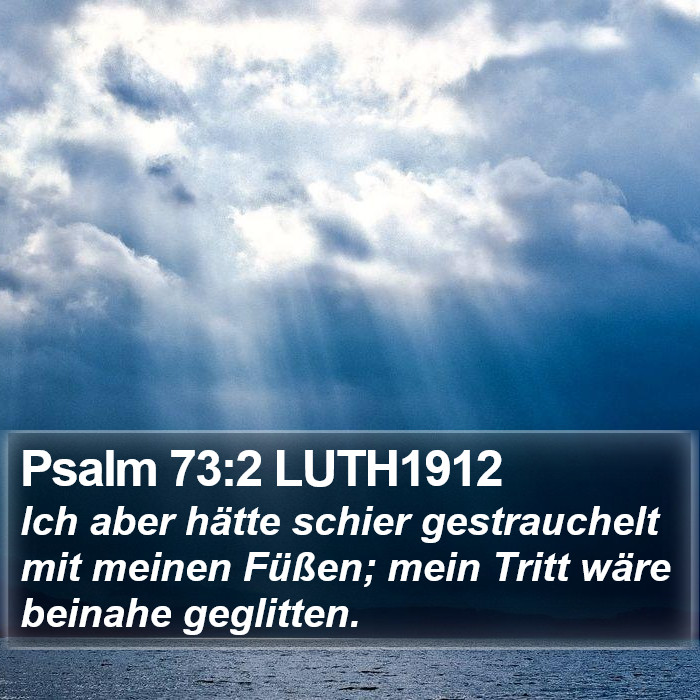 Psalm 73:2 LUTH1912 Bible Study