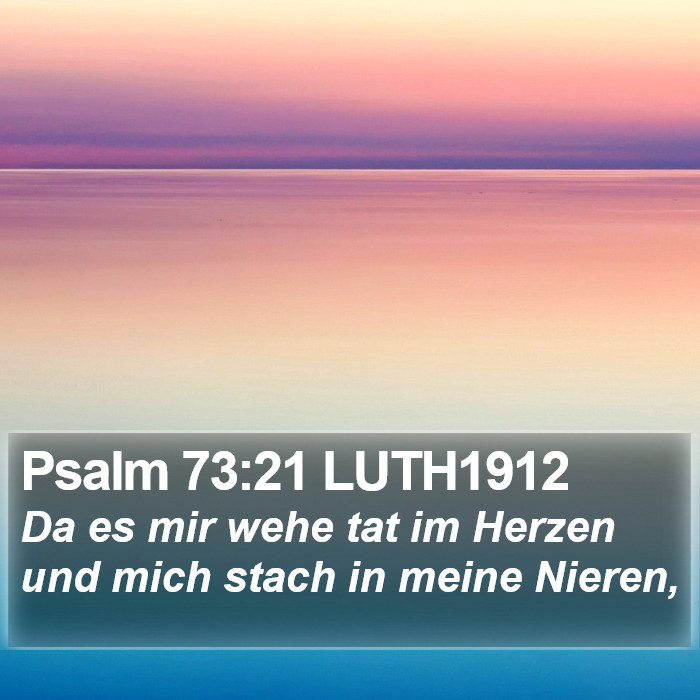 Psalm 73:21 LUTH1912 Bible Study