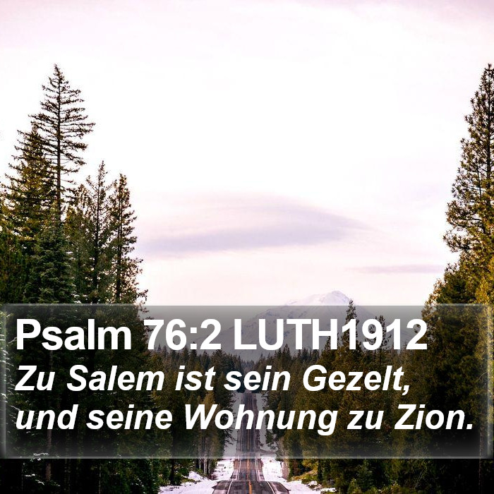Psalm 76:2 LUTH1912 Bible Study