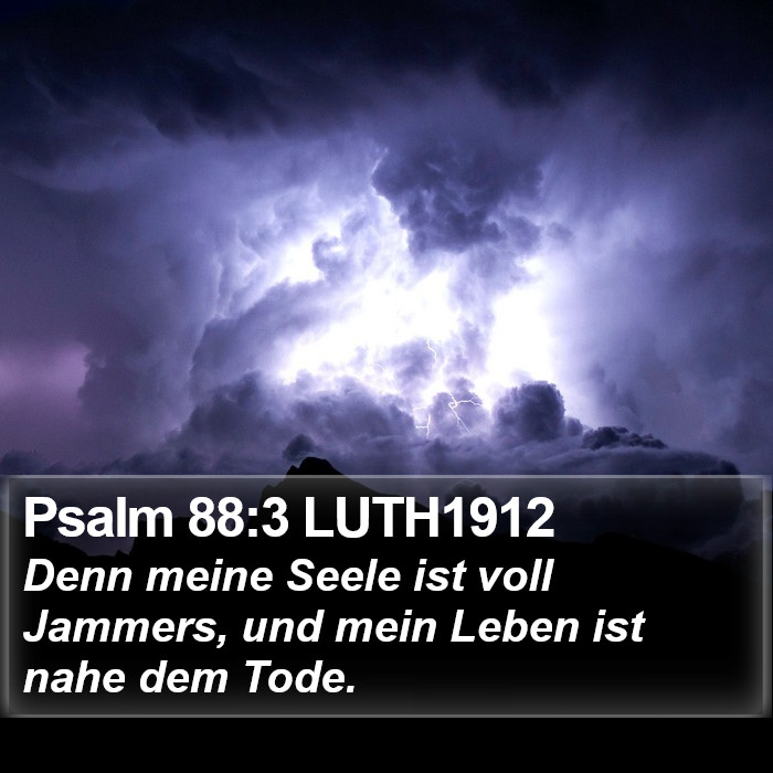 Psalm 88:3 LUTH1912 Bible Study