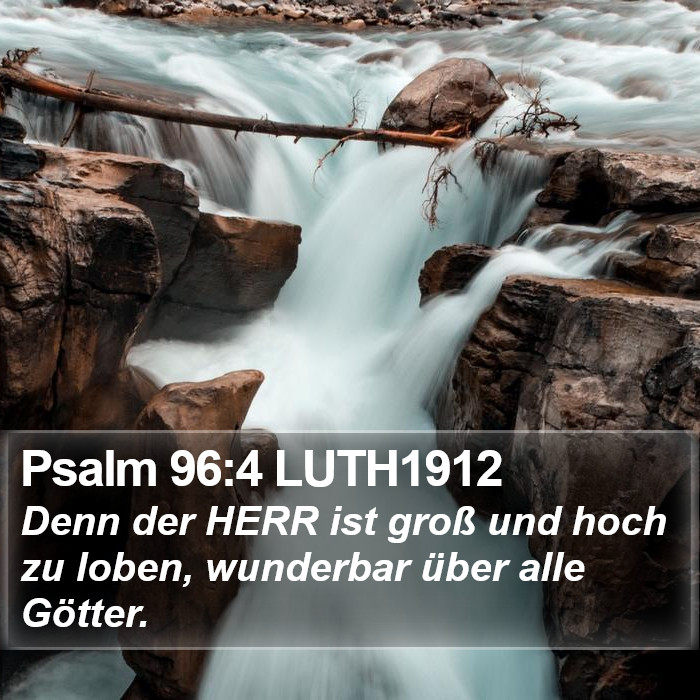 Psalm 96:4 LUTH1912 Bible Study