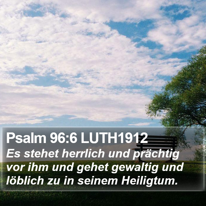 Psalm 96:6 LUTH1912 Bible Study