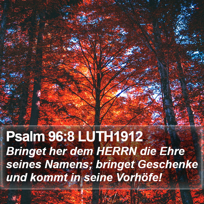 Psalm 96:8 LUTH1912 Bible Study