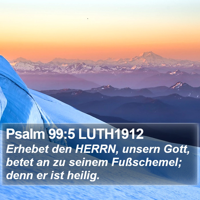 Psalm 99:5 LUTH1912 Bible Study