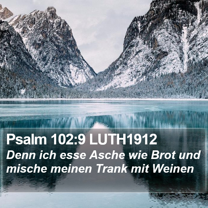 Psalm 102:9 LUTH1912 Bible Study