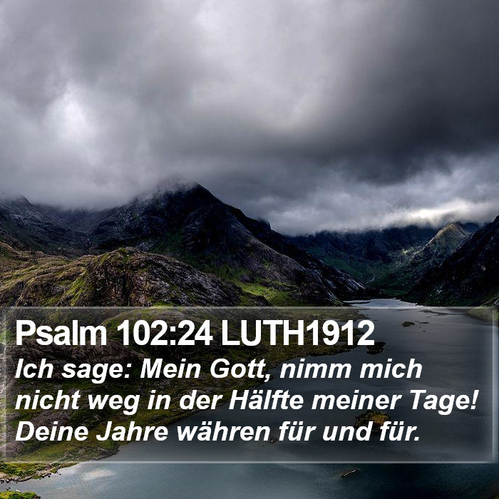 Psalm 102:24 LUTH1912 Bible Study