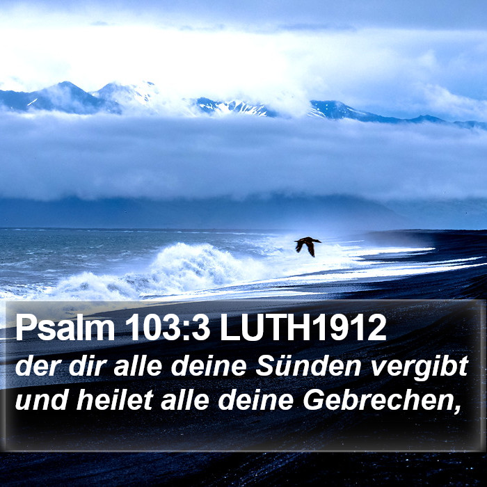 Psalm 103:3 LUTH1912 Bible Study