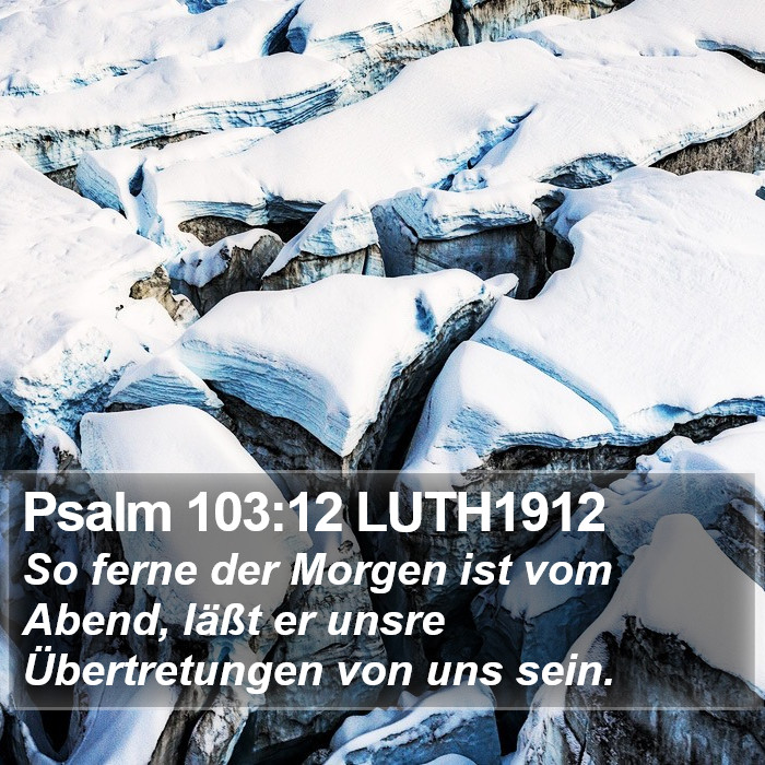 Psalm 103:12 LUTH1912 Bible Study