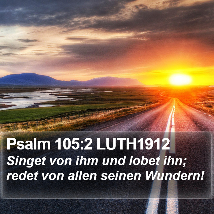 Psalm 105:2 LUTH1912 Bible Study