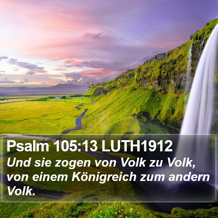 Psalm 105:13 LUTH1912 Bible Study
