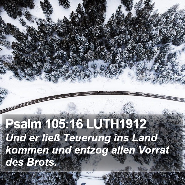 Psalm 105:16 LUTH1912 Bible Study