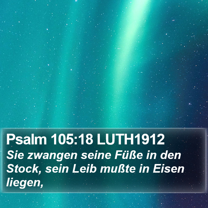 Psalm 105:18 LUTH1912 Bible Study
