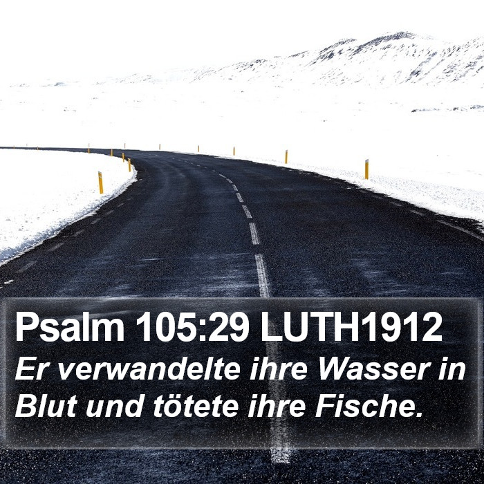 Psalm 105:29 LUTH1912 Bible Study