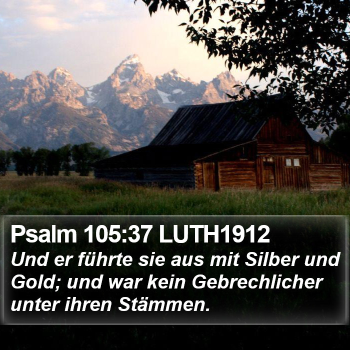 Psalm 105:37 LUTH1912 Bible Study