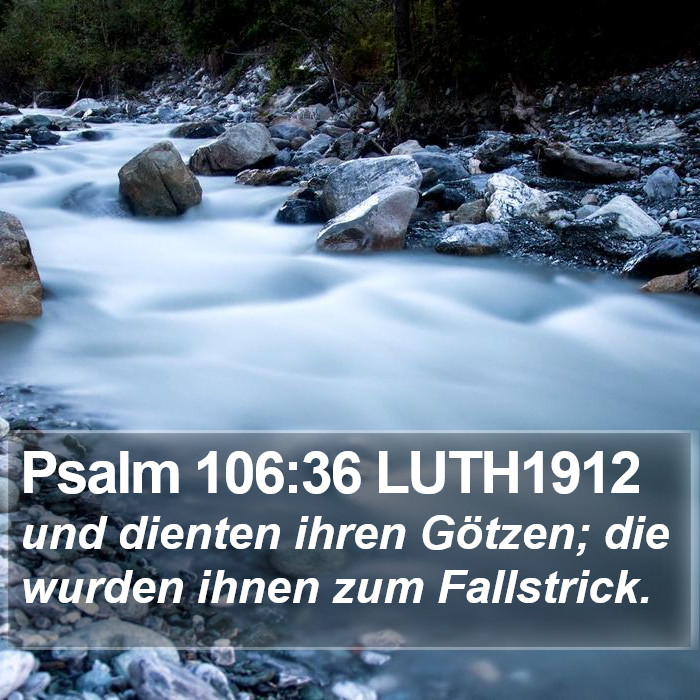 Psalm 106:36 LUTH1912 Bible Study