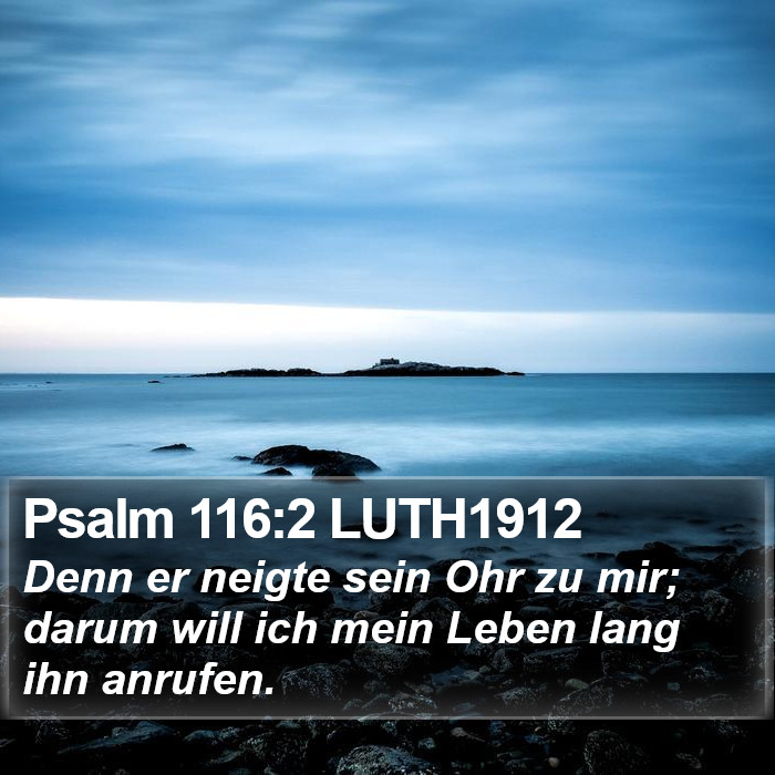 Psalm 116:2 LUTH1912 Bible Study