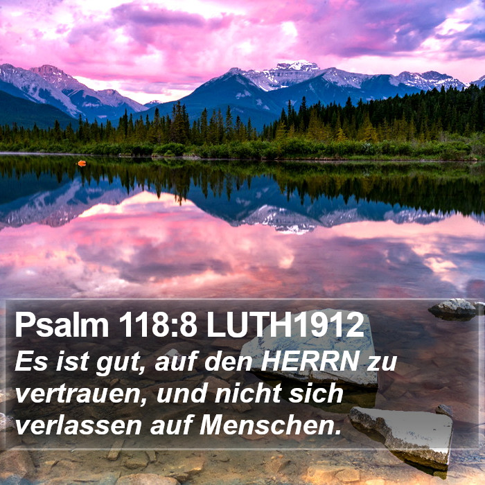 Psalm 118:8 LUTH1912 Bible Study