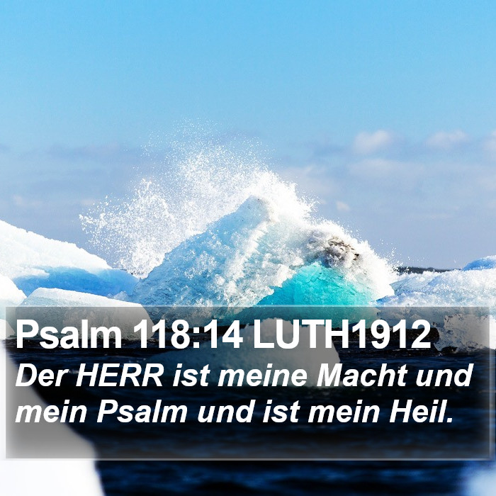 Psalm 118:14 LUTH1912 Bible Study