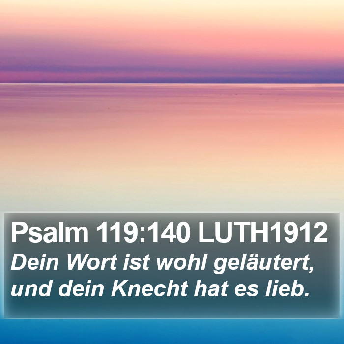 Psalm 119:140 LUTH1912 Bible Study