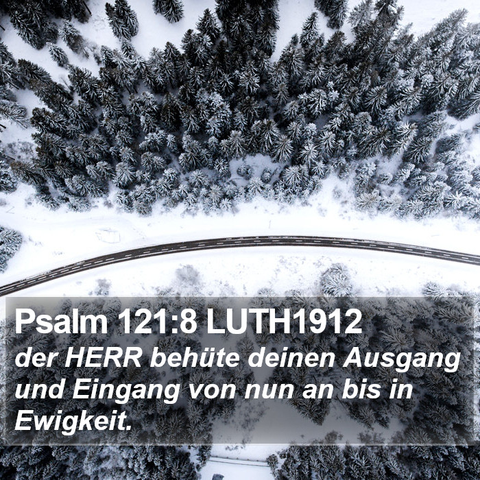 Psalm 121:8 LUTH1912 Bible Study