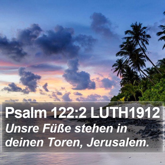 Psalm 122:2 LUTH1912 Bible Study