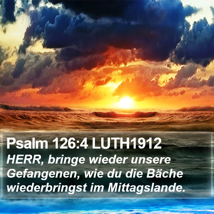 Psalm 126:4 LUTH1912 Bible Study