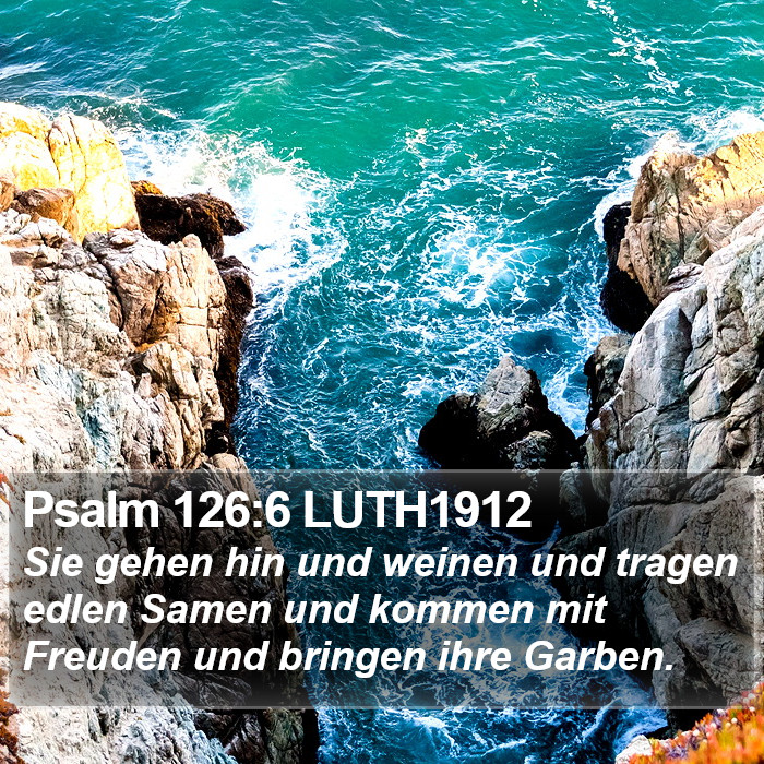 Psalm 126:6 LUTH1912 Bible Study