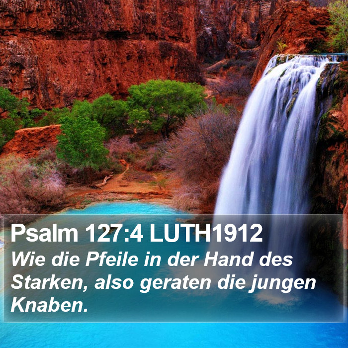 Psalm 127:4 LUTH1912 Bible Study