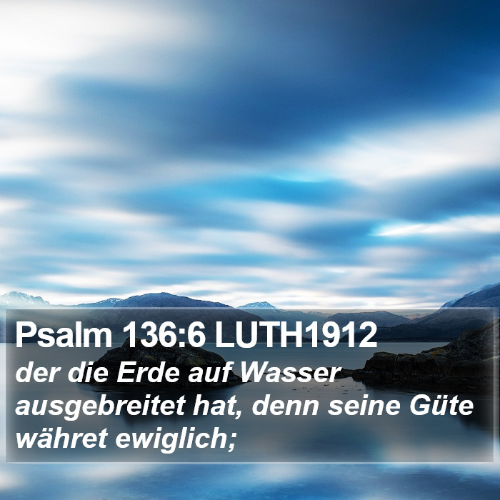 Psalm 136:6 LUTH1912 Bible Study